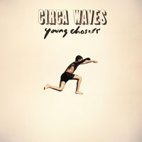 Circa Waves - Get Away
