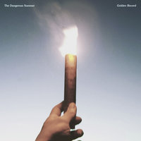The Dangerous Summer - Into the Comfort