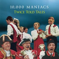 10,000 Maniacs - Can't Ignore the Train