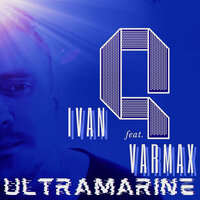 Ivan Q, VARMAX - Ultramarine