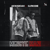 Akwaboah, Sarkodie - Mengye Mani