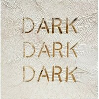 Dark Dark Dark - Trouble No More