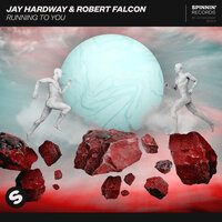 Jay Hardway, Robert Falcon - Running To You
