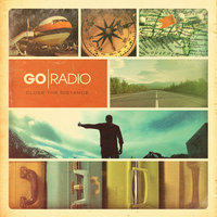 Go Radio - I Won't Lie