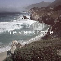 Neverstore - The Greatest Gift