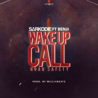 Benji, Sarkodie - Wake Up Call Road Safety