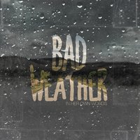 In Her Own Words - Bad Weather