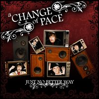 A Change Of Pace - The Safest Place