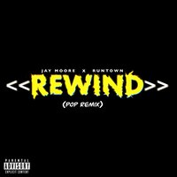 Runtown, Jay Moore - Rewind Pop Remix