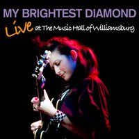 My Brightest Diamond - Hymne a L'amour