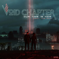 Void Chapter, The Anix - Our Time is Now Single Edit