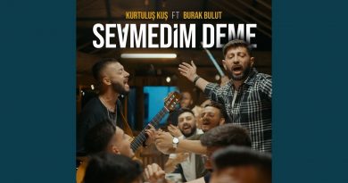 Burak Bulut, Kurtuluş Kuş - Sevmedim Deme