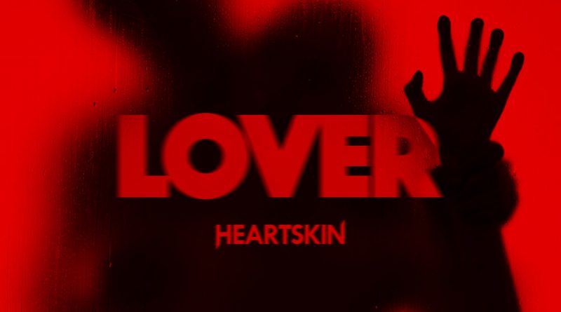 Heartskin - Lover