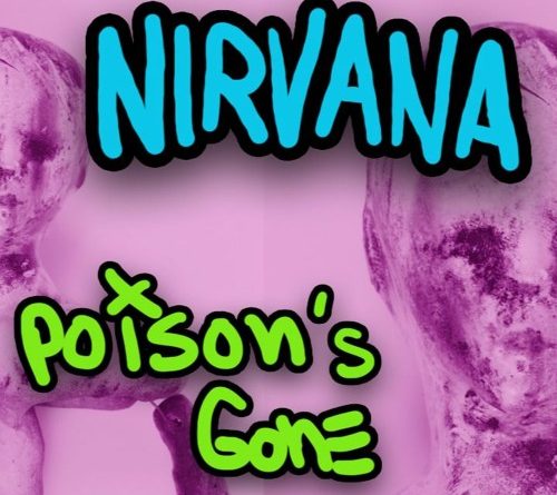 Kurt Cobain - Poison's Gone