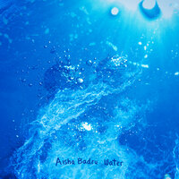 Aisha Badru - Water