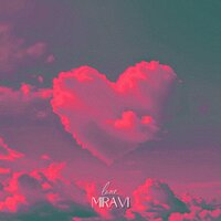 MIRAVI - Love