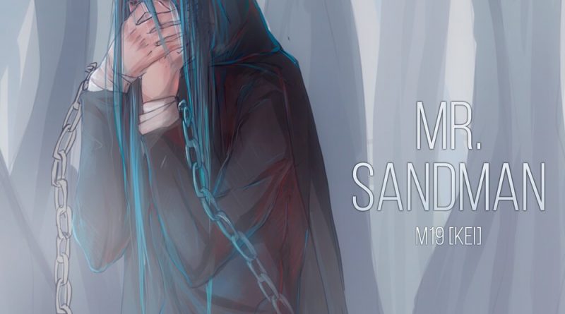 m19 [kei] - Mr. Sandman