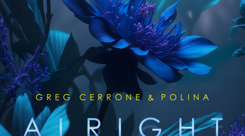 Greg Cerrone, POLINA, Essence Of Time - Alright - Essence of Time Remix