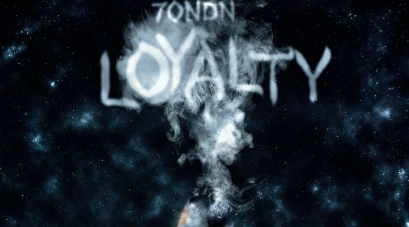7ondn - Loyalty