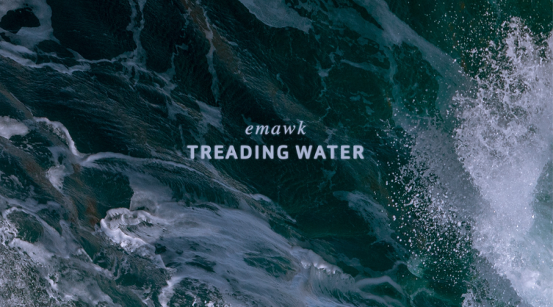 Emawk - TREADING WATER