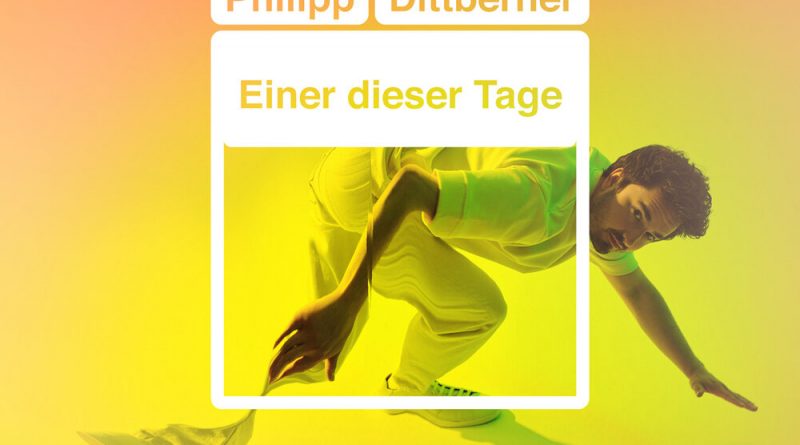 Philipp Dittberner - Einer dieser Tage