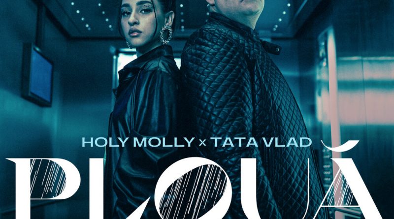 Holy Molly, Tata Vlad - Plouă