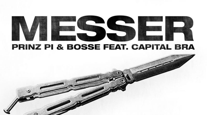 Prinz Pi, Bosse, Capital Bra - Messer