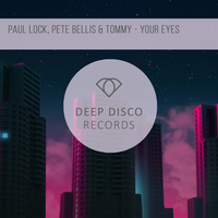 Paul Lock, Pete Bellis, Tommy - Your Eyes