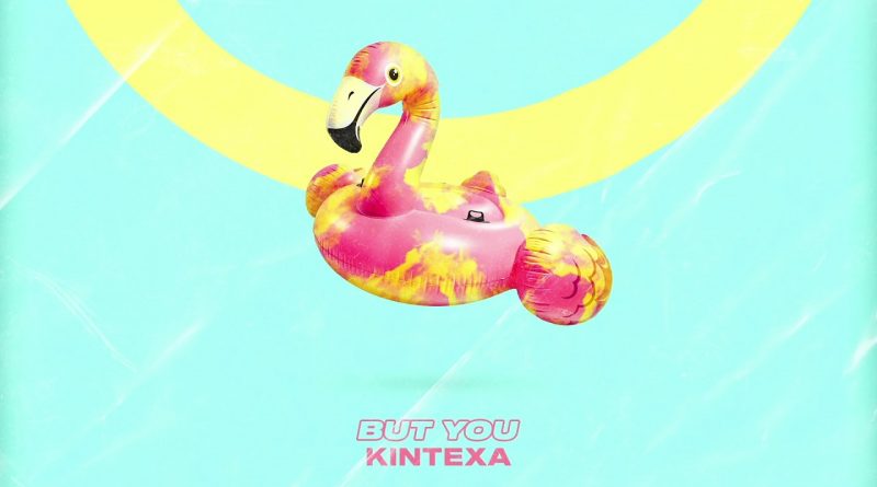 Kintexa — But You