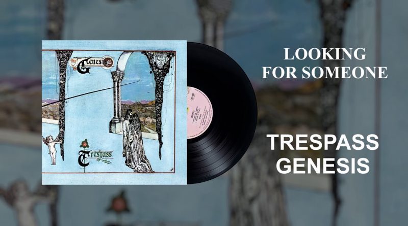 Genesis - Looking For Someone