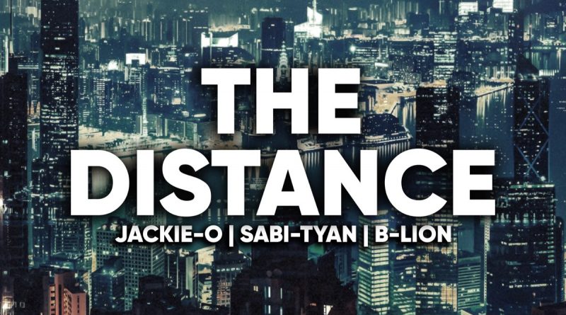 Jackie-O, B-Lion, Sabi-tyan - The Distance