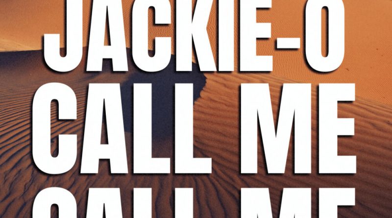 Jackie-O - Call Me Call Me