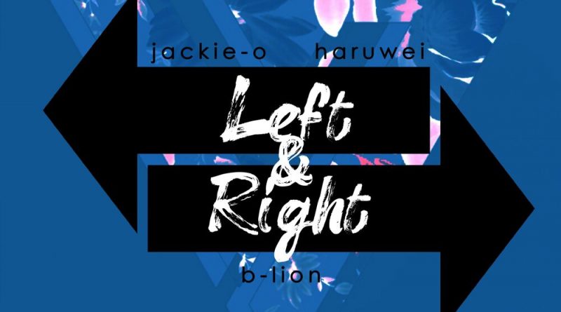 Jackie-O, HaruWei, B-Lion - Left & Right