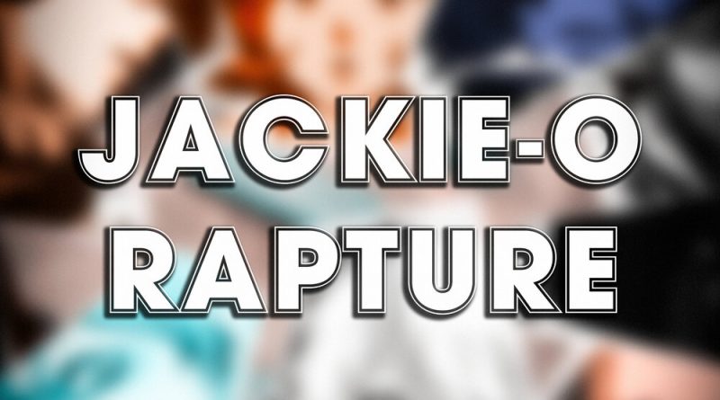 Jackie-O - Rapture