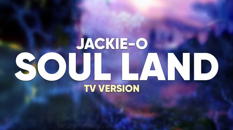 Jackie-O - Soul Land