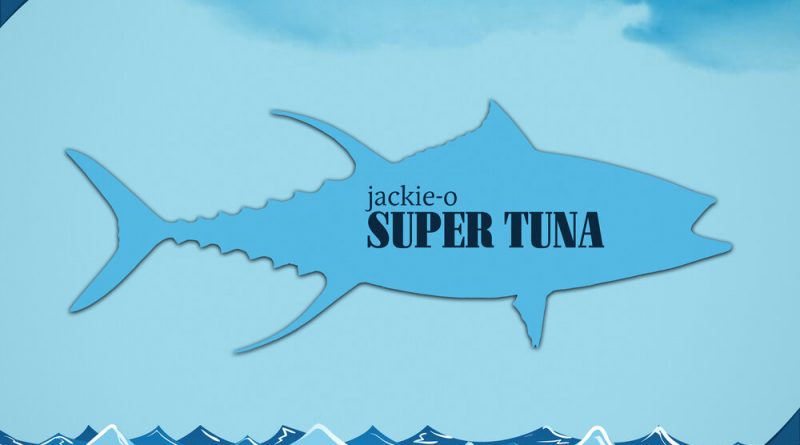 Jackie-O - Super Tuna