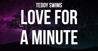 Teddy Swims - Love for a Minute