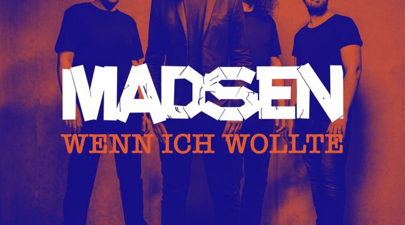 Madsen, Selig - Wenn ich wollte