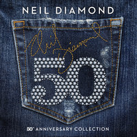 Neil Diamond - Girl, You'll Be A Woman Soon