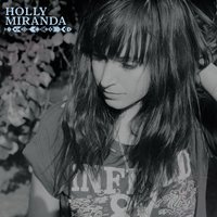 Holly Miranda - Mark My Words