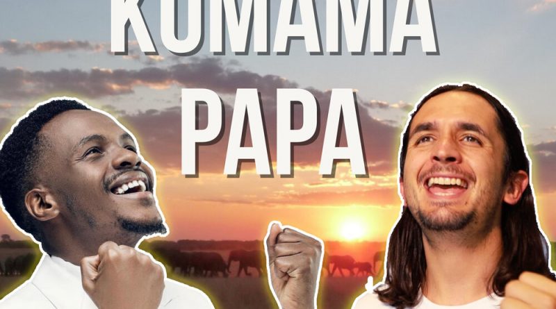 The Kiffness, Grace Lokwa - Kumama Papa