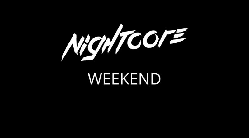 Nightcore, Dave Garnier - Weekend