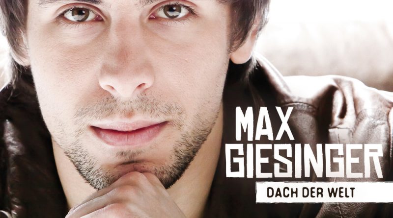 Max Giesinger - Dach der Welt