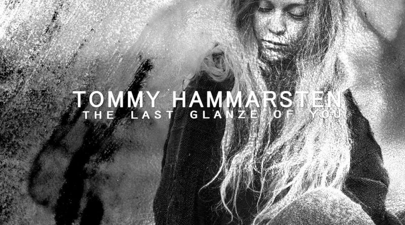 Tommy Hammarsten - The Last Glanze of You