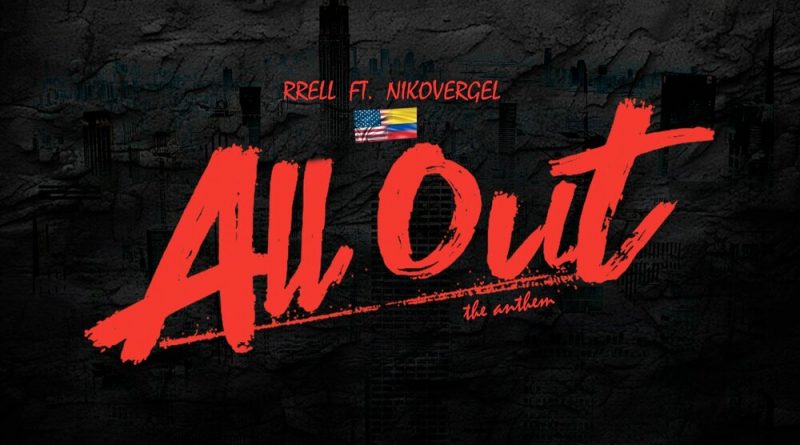 RRELL, nikovergel - All out (The Anthem)