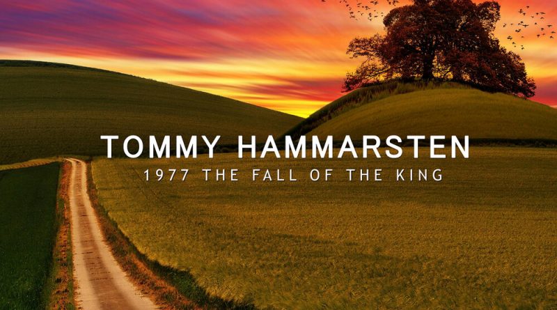 Tommy Hammarsten - 1977 the Fall of the King
