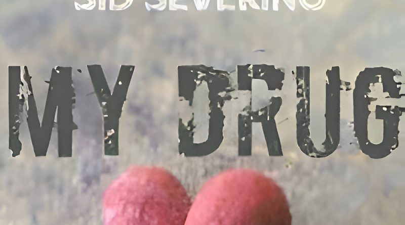 Sid Severino - My Drug