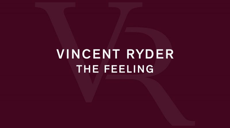 Vincent Ryder - The Feeling