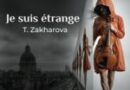 T. Zakharova — Je suis étrange